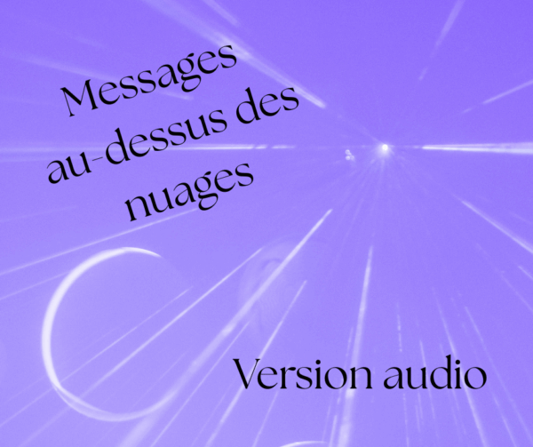 Messages au-dessus des nuages (version audio)
