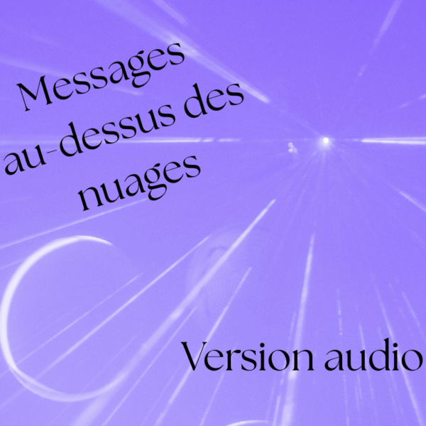 Messages au-dessus des nuages (version audio)