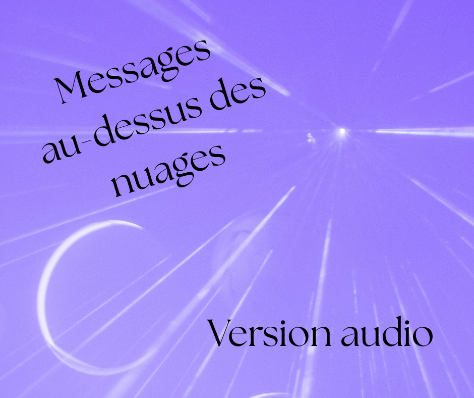 Messages au-dessus des nuages (version audio)